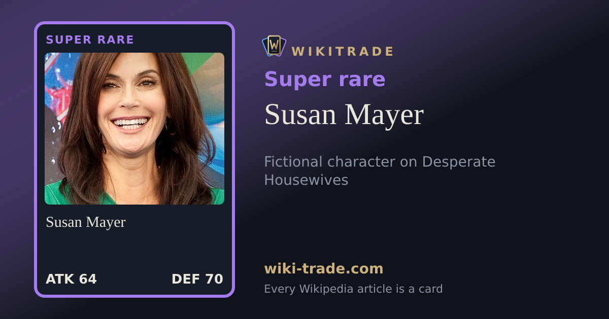 Susan Mayer — Super rare card