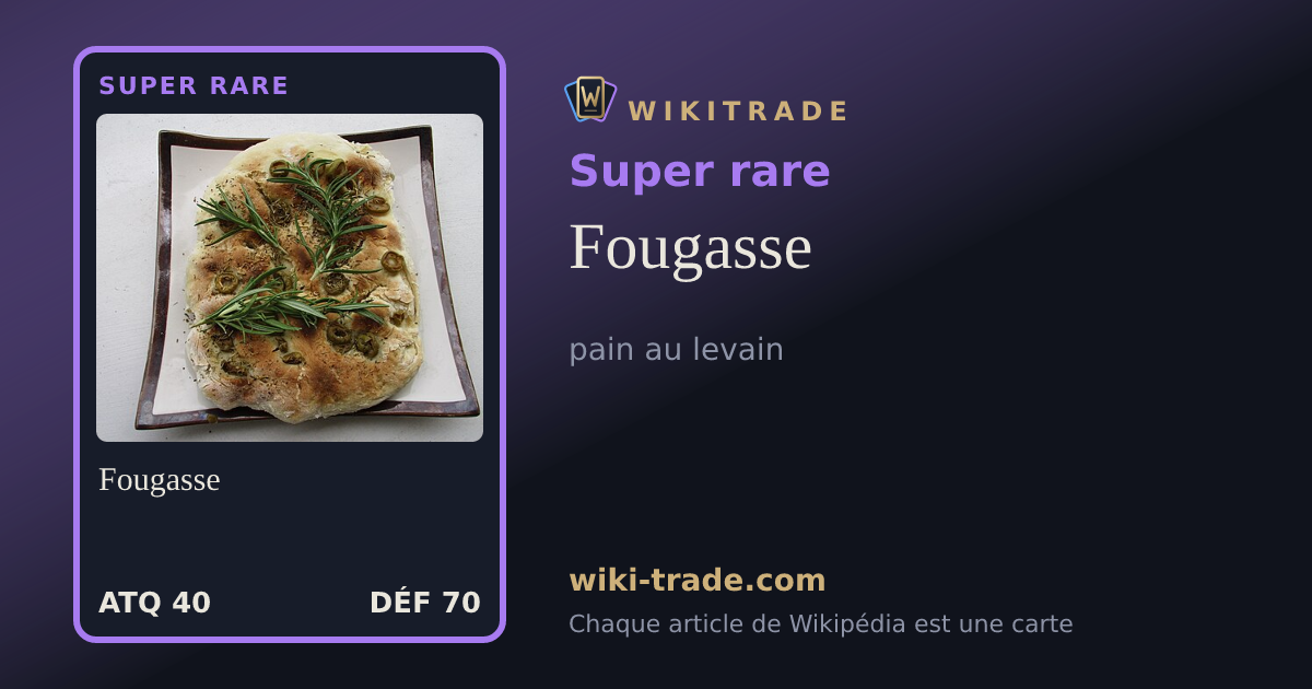 Fougasse — carte Super rare