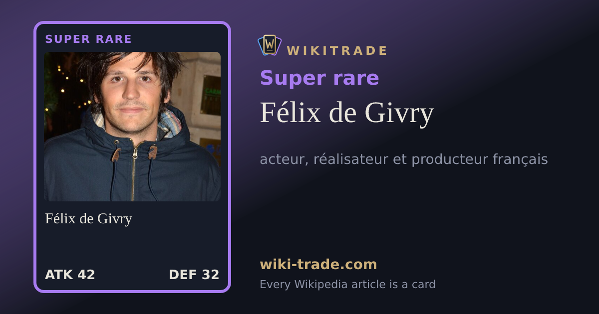 Félix de Givry — Super rare card