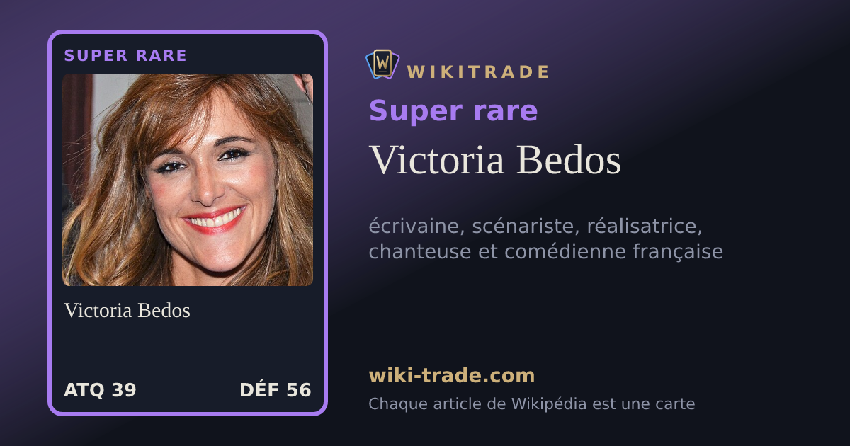 Victoria Bedos — carte Super rare