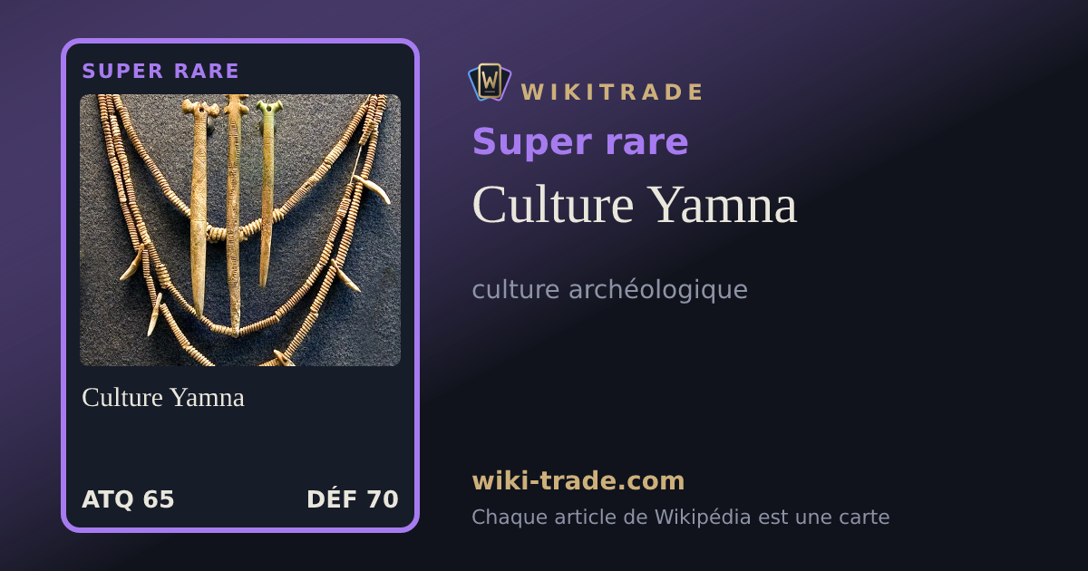 Culture Yamna — carte Super rare
