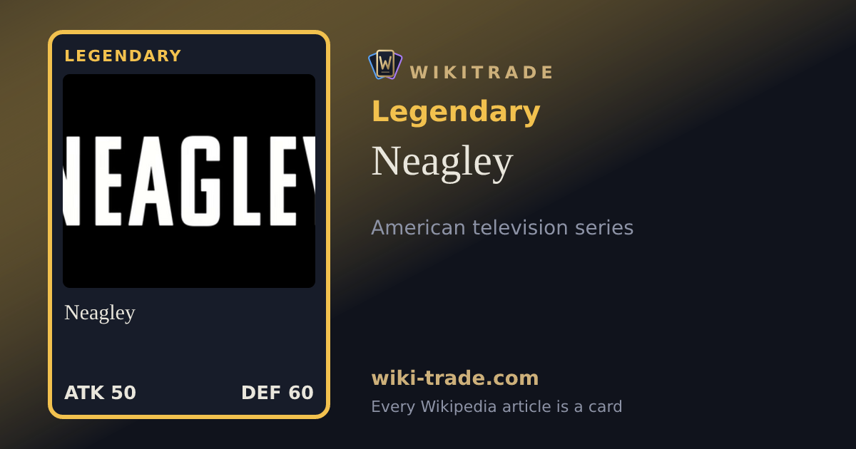 Neagley — Legendary card