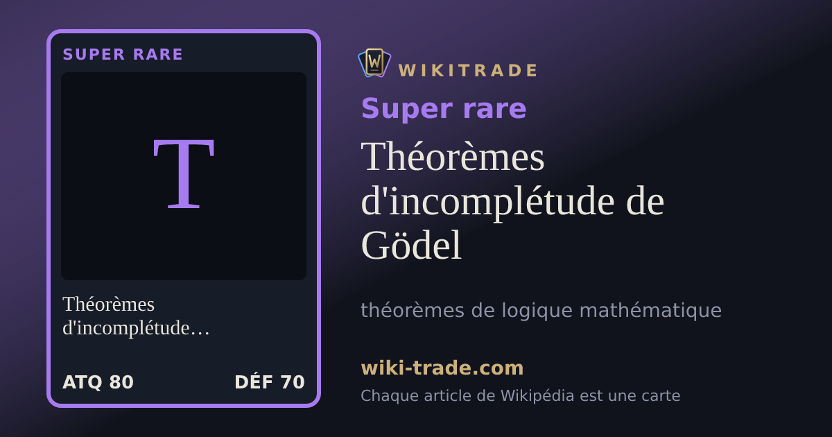 Théorèmes d'incomplétude de Gödel — carte Super rare