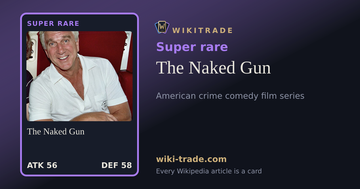 The Naked Gun — Super rare card