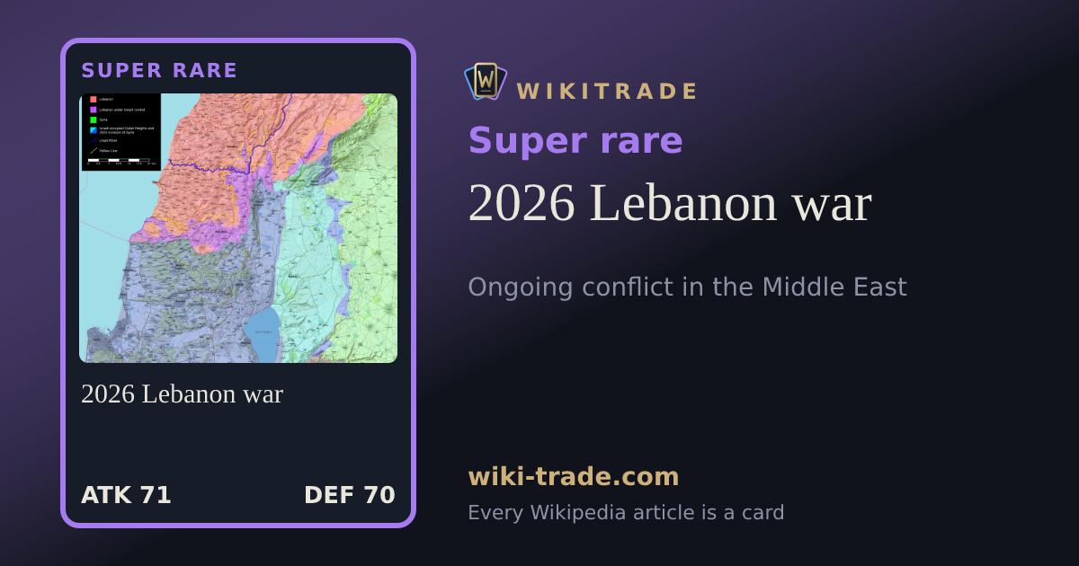 2026 Lebanon war — Super rare card