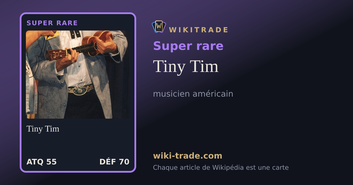 Tiny Tim — carte Super rare