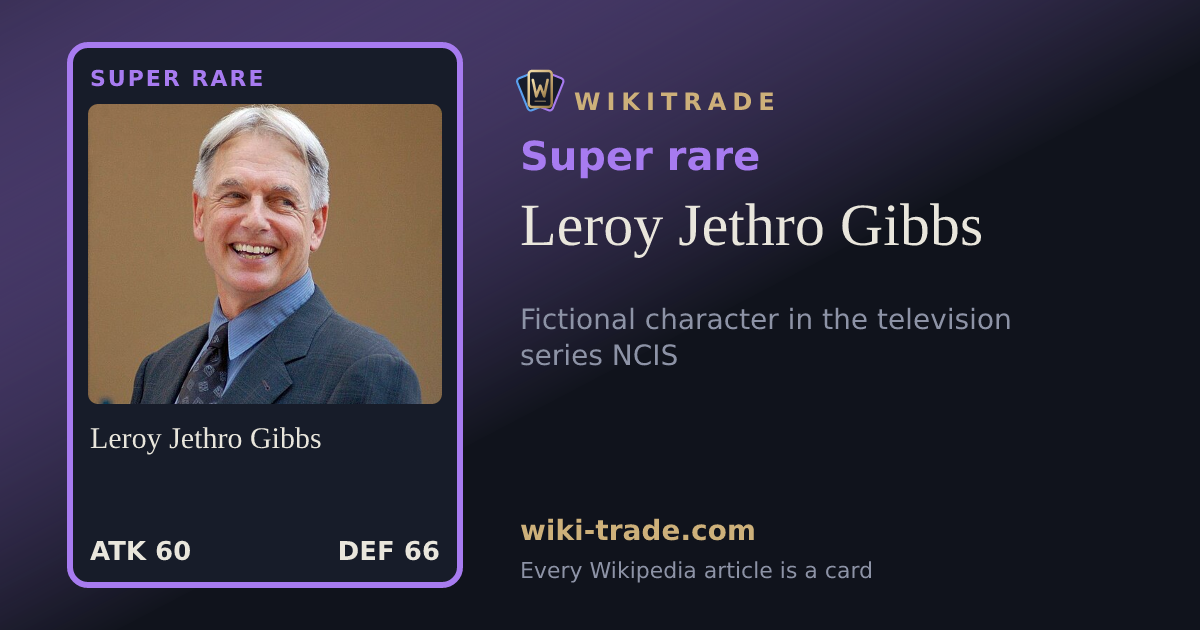 Leroy Jethro Gibbs — Super rare card