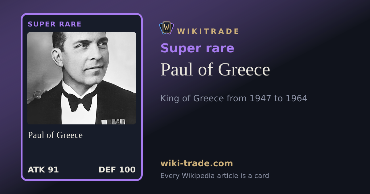 Paul of Greece — Super rare card