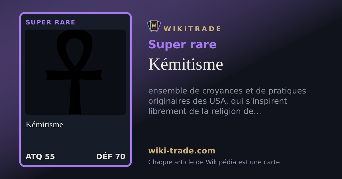 Kémitisme — carte Super rare