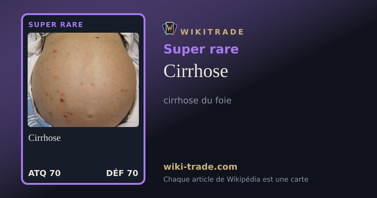 Cirrhose — carte Super rare