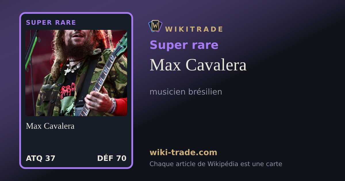 Max Cavalera — carte Super rare