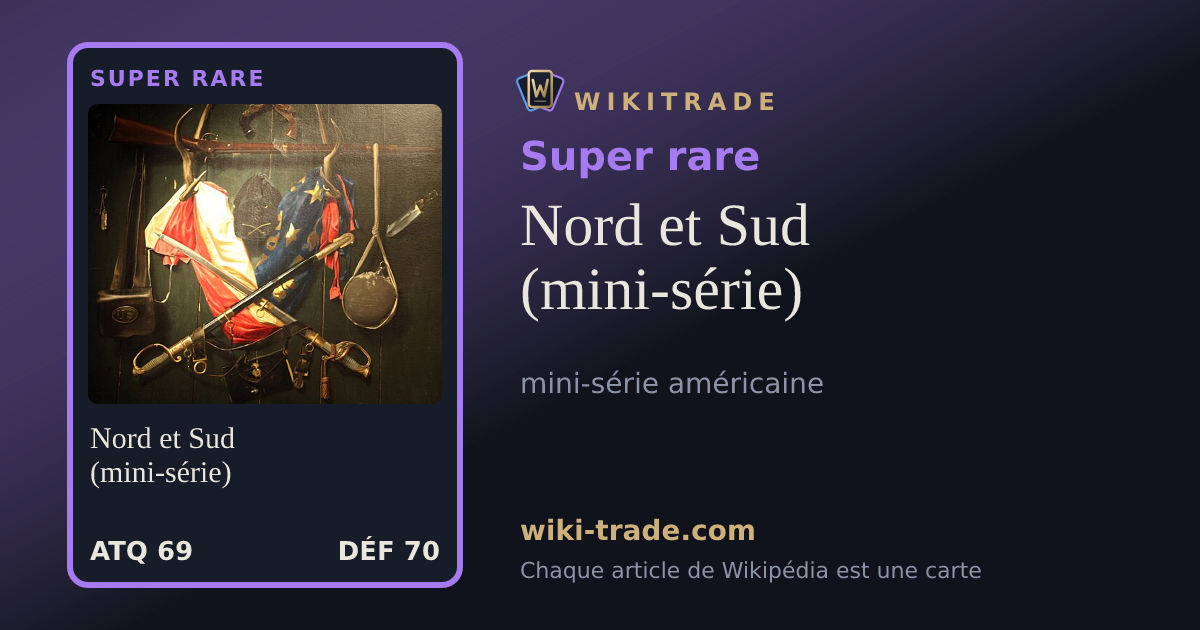 Nord et Sud (mini-série) — carte Super rare
