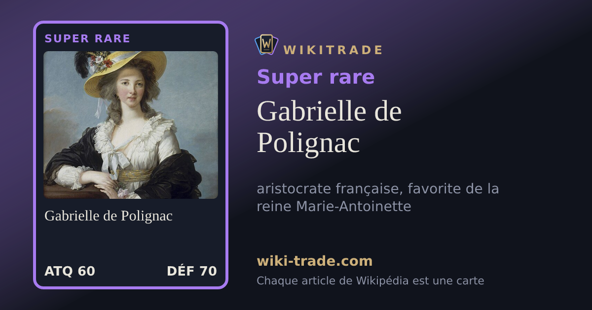 Gabrielle de Polignac — carte Super rare