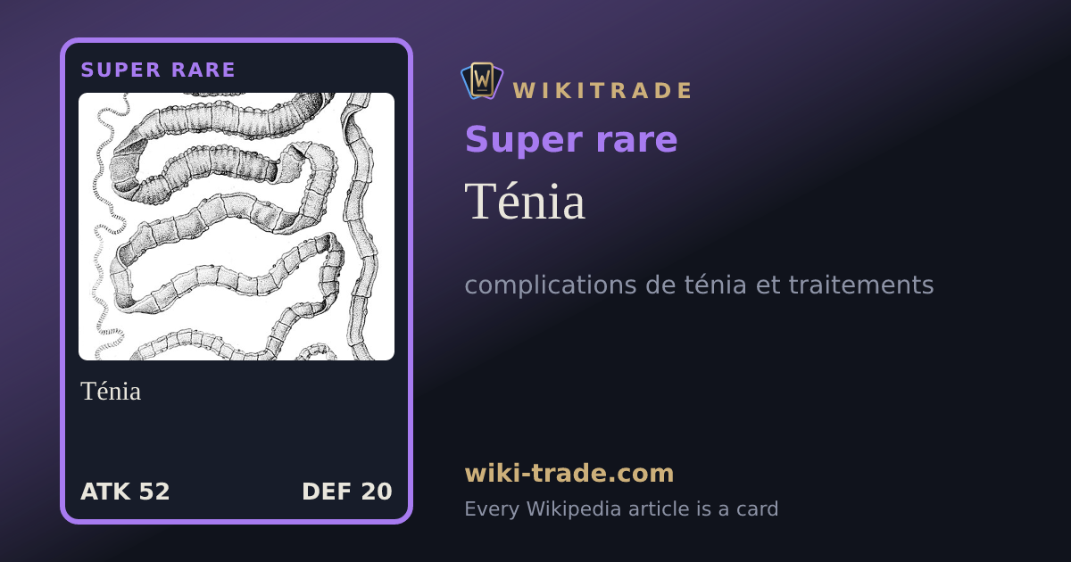 Ténia — Super rare card