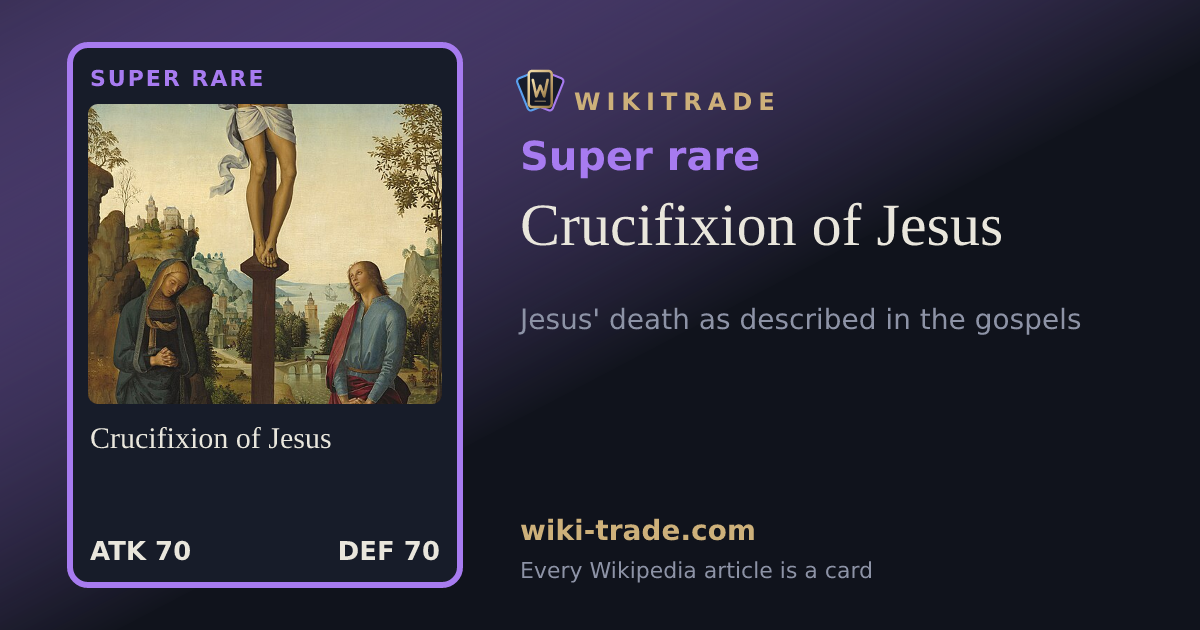 Crucifixion of Jesus — Super rare card