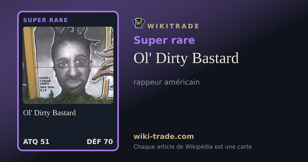 Ol' Dirty Bastard — carte Super rare