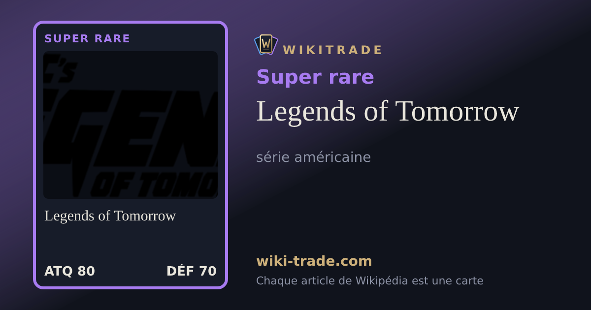 Legends of Tomorrow — carte Super rare