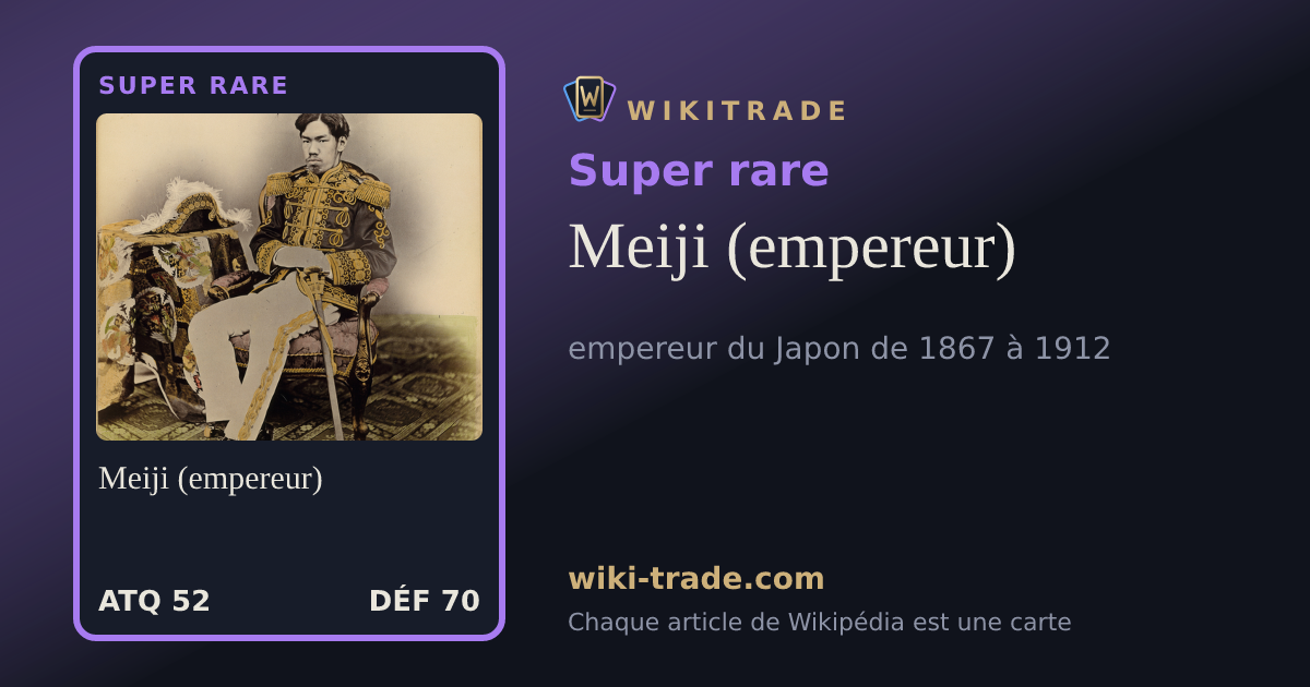 Meiji (empereur) — carte Super rare
