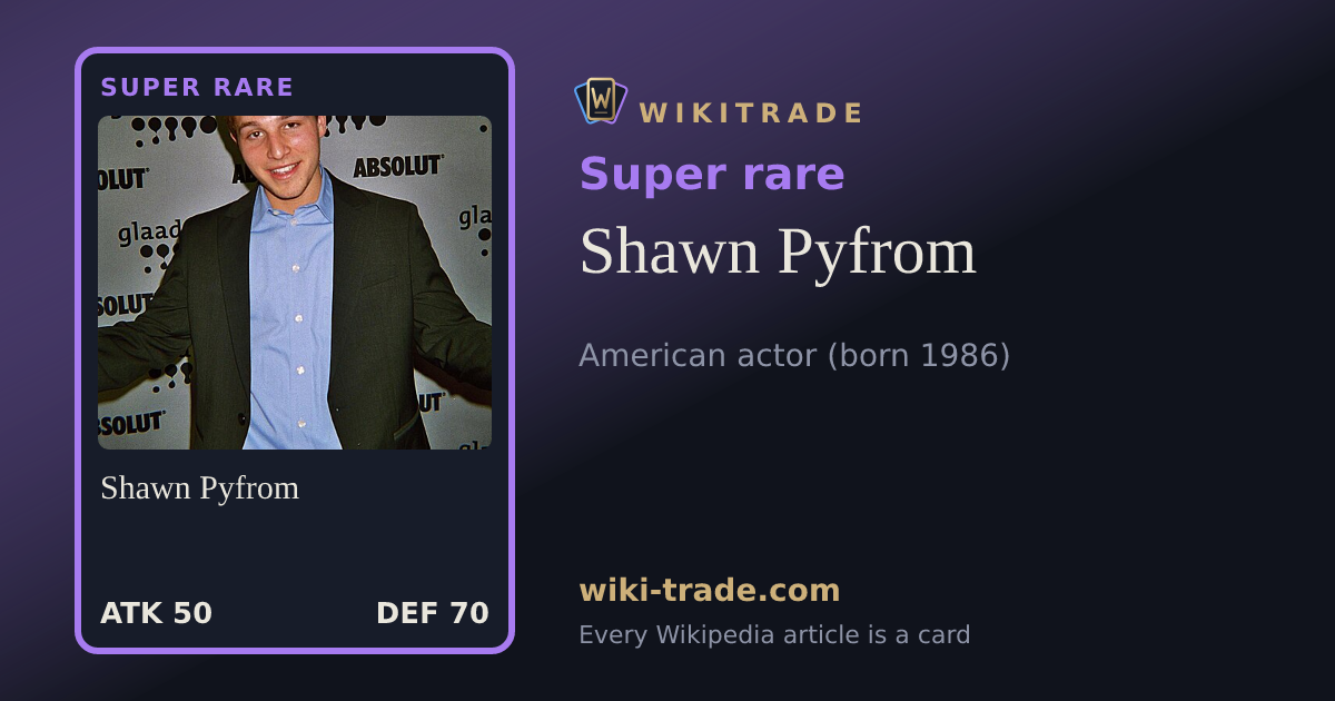 Shawn Pyfrom — Super rare card