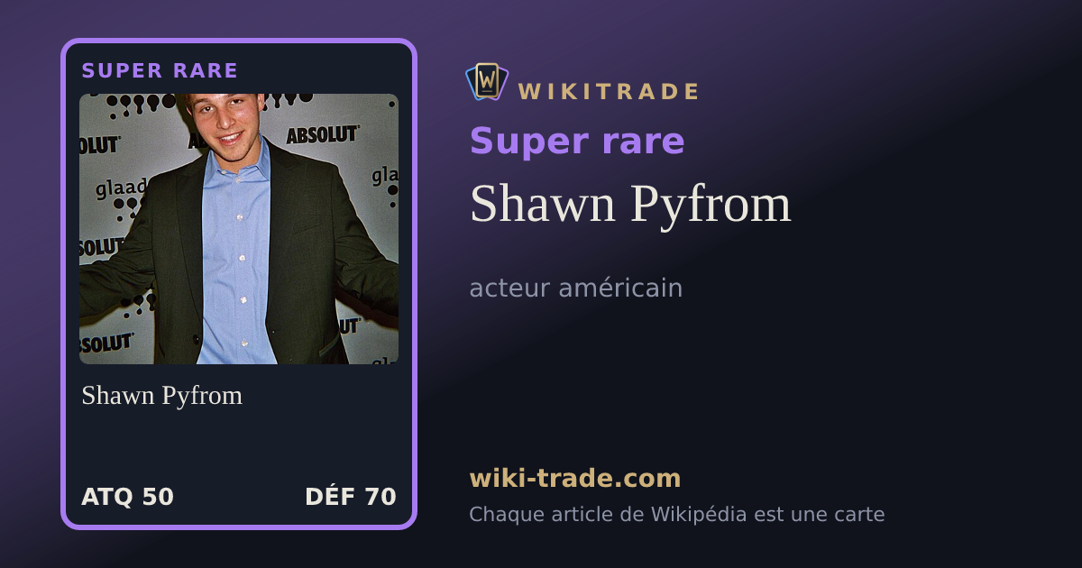 Shawn Pyfrom — carte Super rare