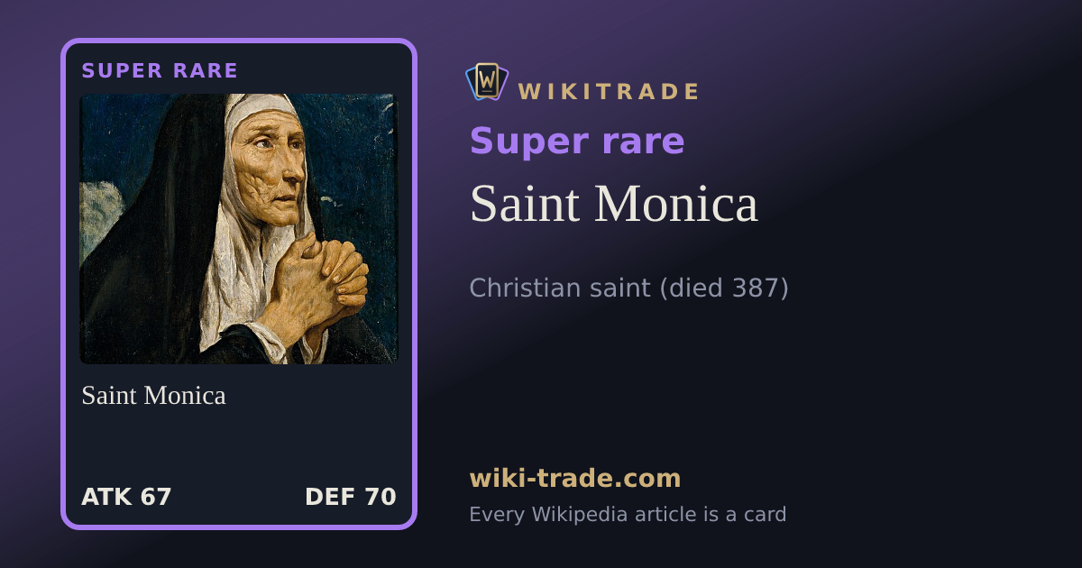 Saint Monica — Super rare card