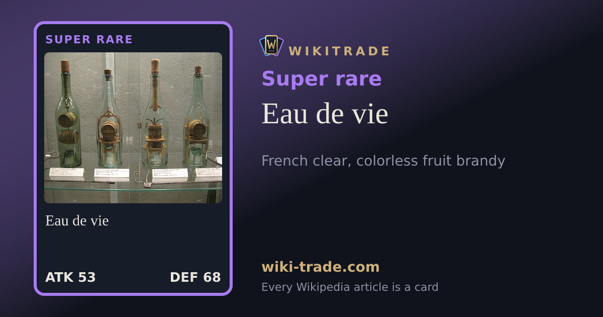 Eau de vie — Super rare card