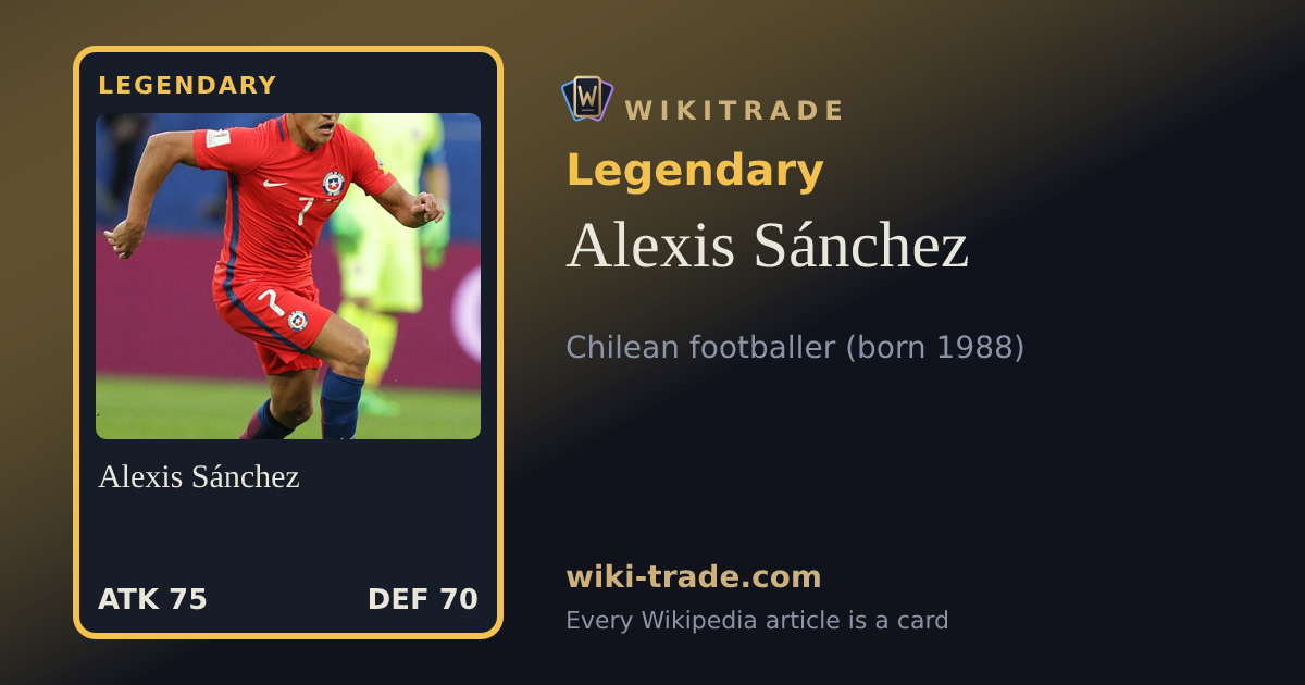 Alexis Sánchez — Legendary card