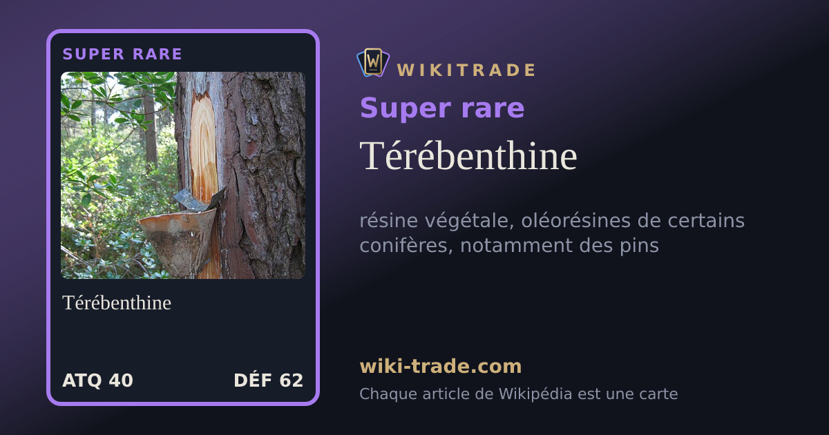 Térébenthine — carte Super rare