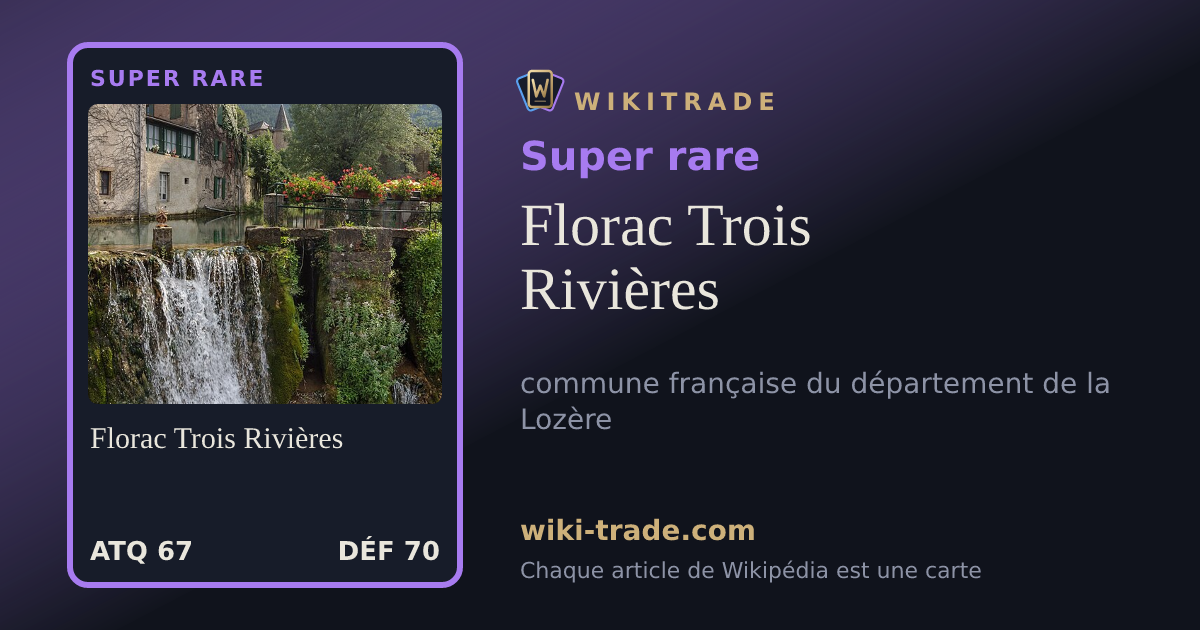 Florac Trois Rivières — carte Super rare