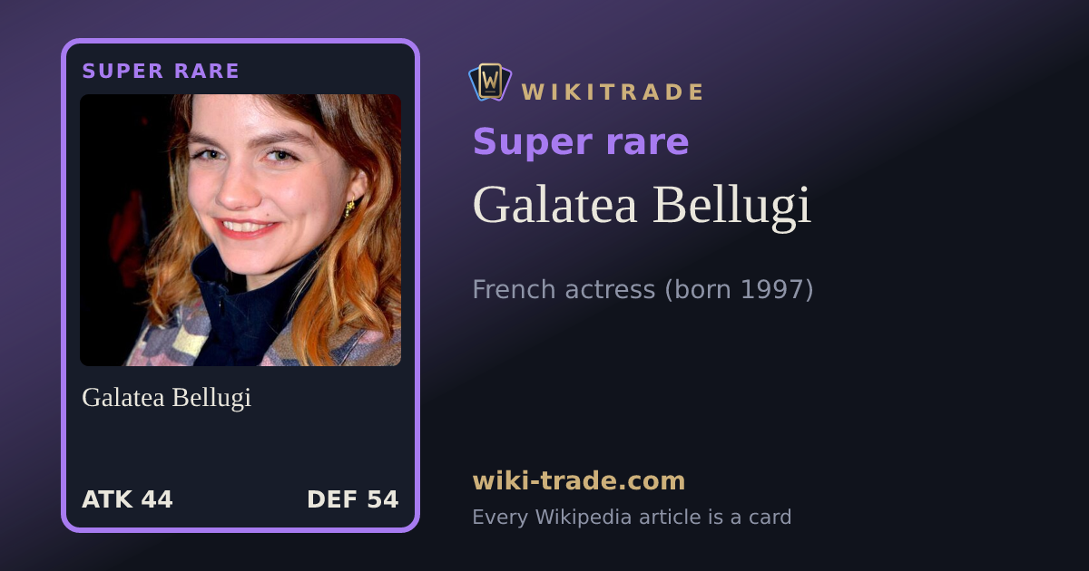 Galatea Bellugi — Super rare card