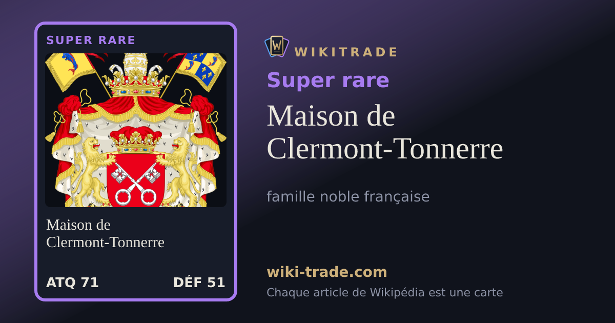 Maison de Clermont-Tonnerre — carte Super rare