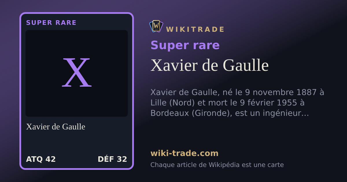 Xavier de Gaulle — carte Super rare