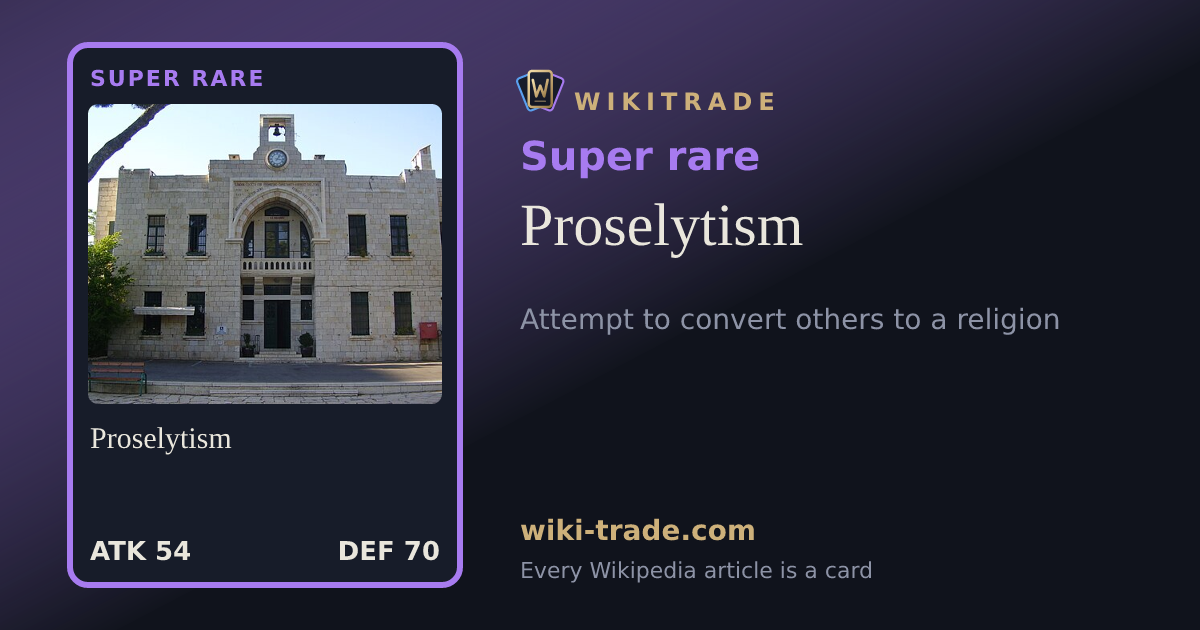 Proselytism — Super rare card