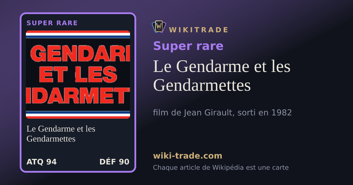 Le Gendarme et les Gendarmettes — carte Super rare
