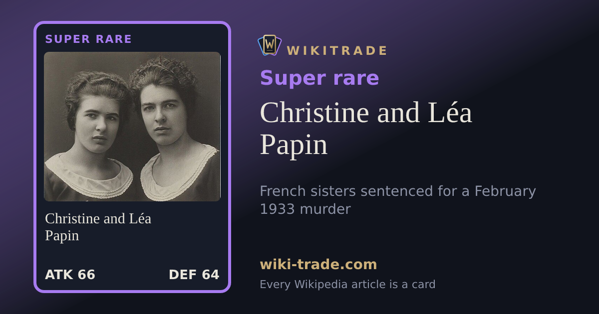 Christine and Léa Papin — Super rare card