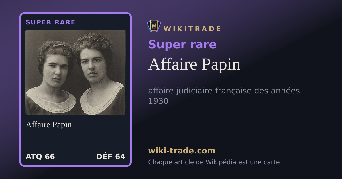 Affaire Papin — carte Super rare