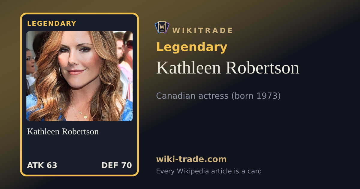 Kathleen Robertson — Legendary card