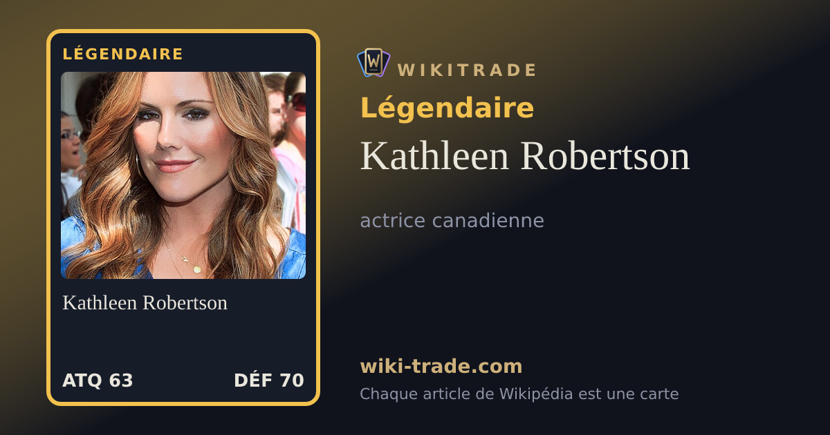 Kathleen Robertson — carte Légendaire