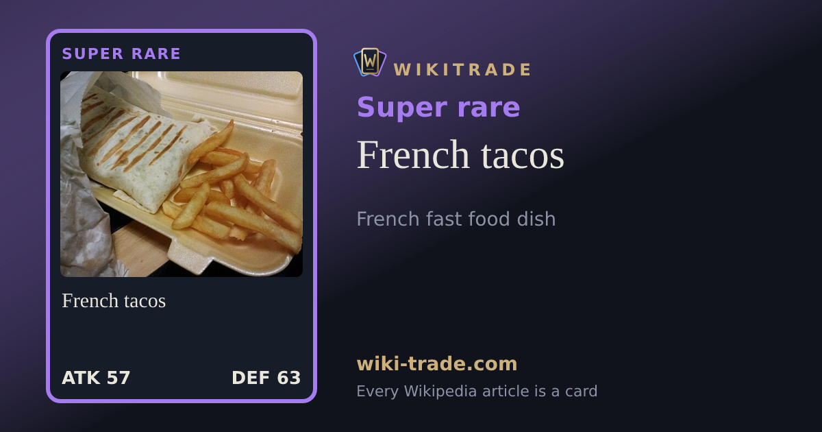 French tacos — Super rare card