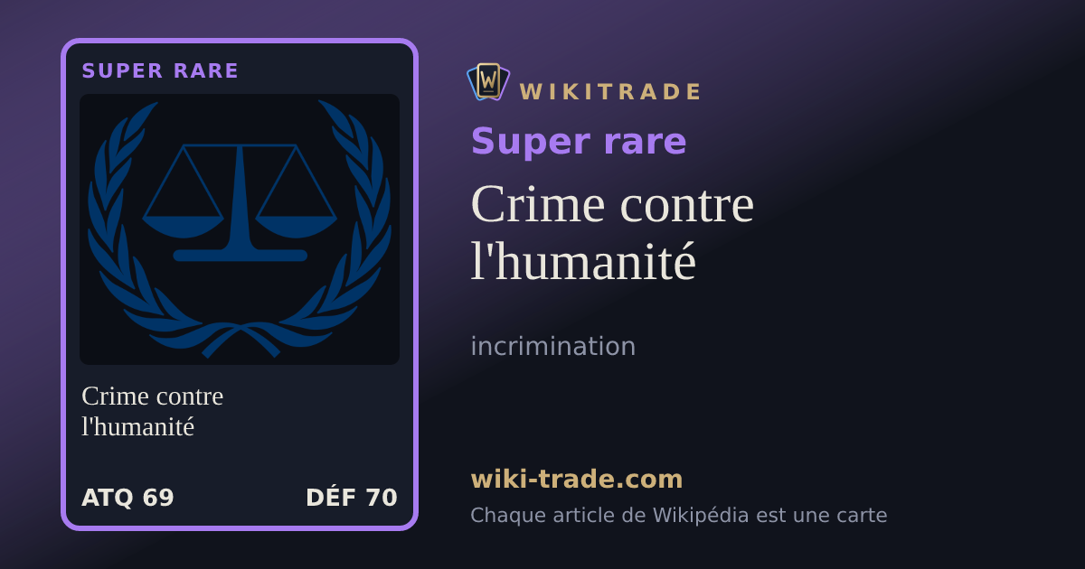 Crime contre l'humanité — carte Super rare