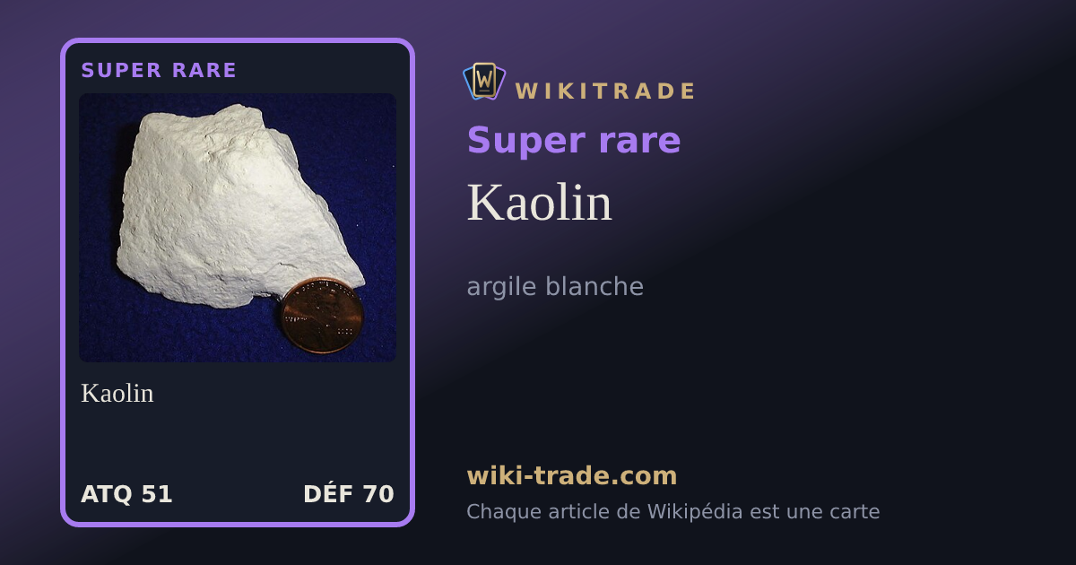 Kaolin — carte Super rare