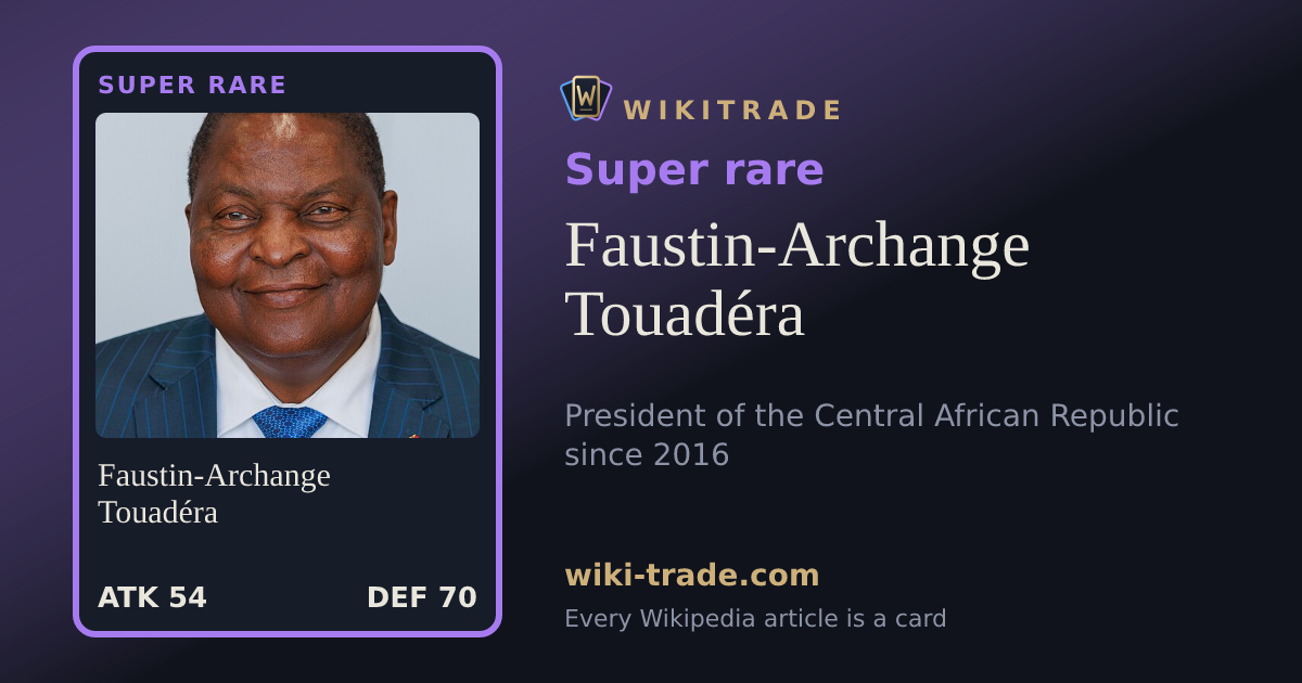 Faustin-Archange Touadéra — Super rare card