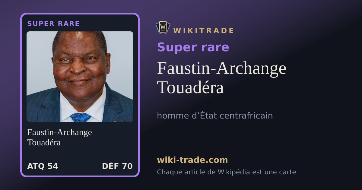 Faustin-Archange Touadéra — carte Super rare