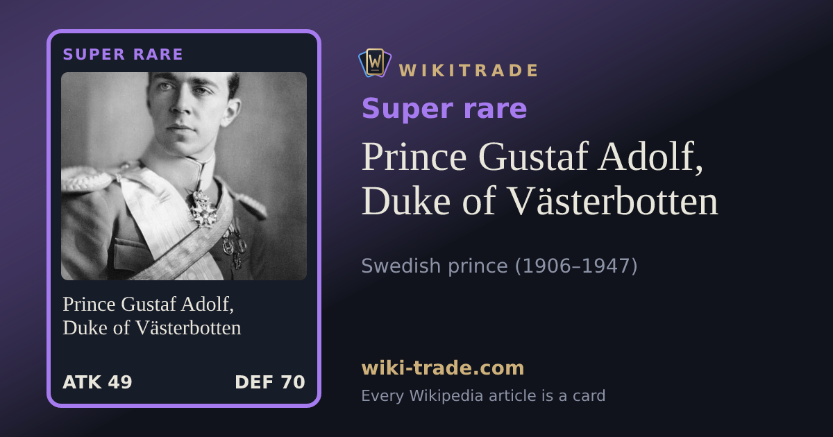Prince Gustaf Adolf, Duke of Västerbotten — Super rare card