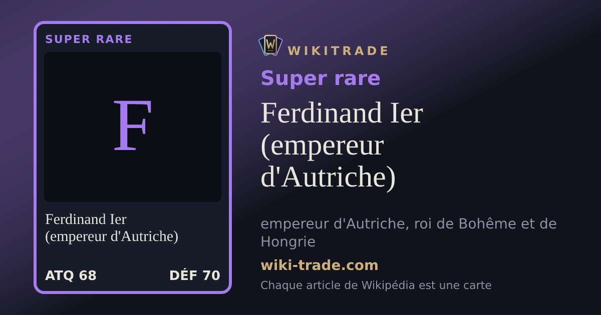 Ferdinand Ier (empereur d'Autriche) — carte Super rare