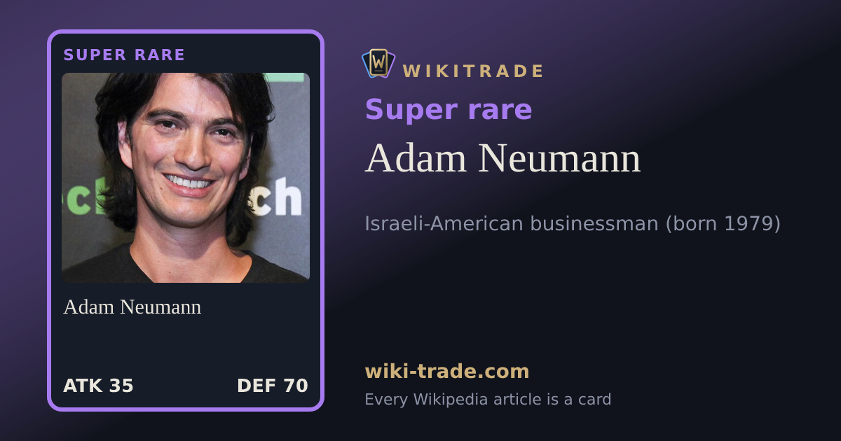 Adam Neumann — Super rare card