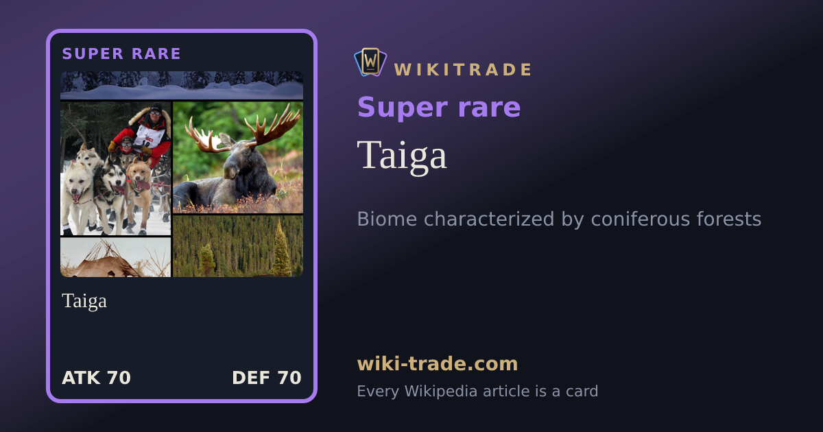 Taiga — Super rare card