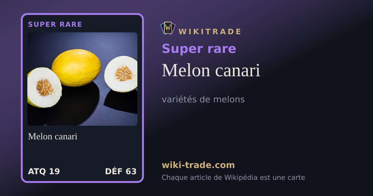 Melon canari — carte Super rare