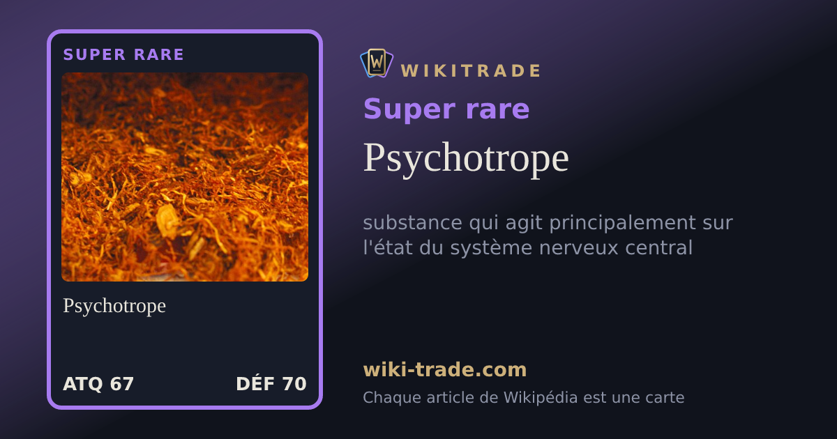 Psychotrope — carte Super rare