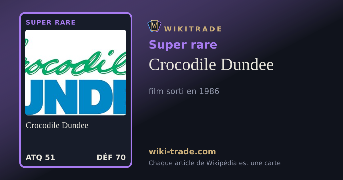 Crocodile Dundee — carte Super rare